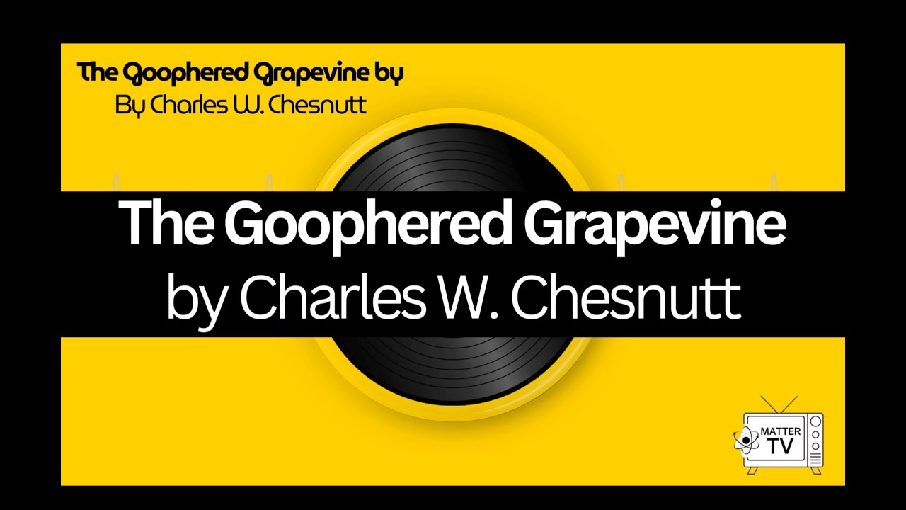 Charles W. Chesnutt’s Creepy Classic: The Goophered Grapevine - Full Audio Reading