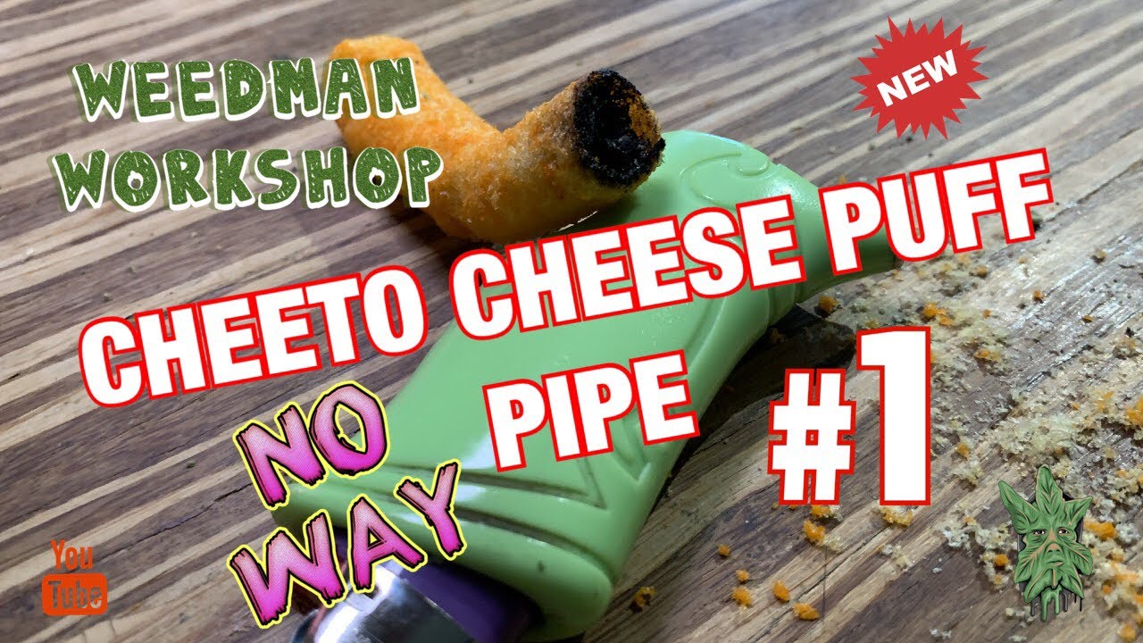 Weedman Workshop How to Make a Pipe from a Cheeto Cheese Puff