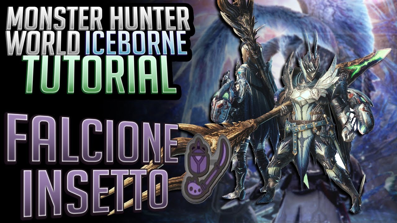 MHW ICEBORNE | TUTORIAL BASE : FALCIONE INSETTO