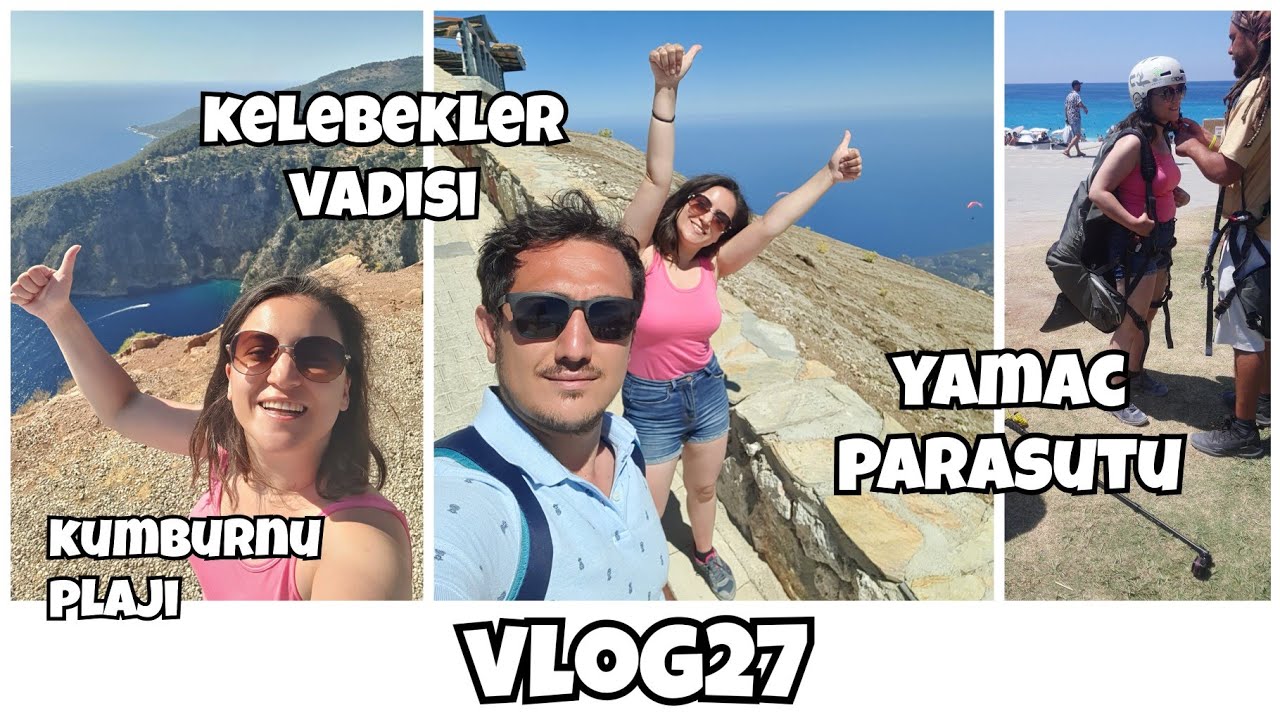 FETHİYE YAMAÇ PARAŞÜTÜ, KELEBEKLER VADİSİ, MAVİ BAYRAKLI PLAJ: KUMBURNU! | VLOG #27 #vlog