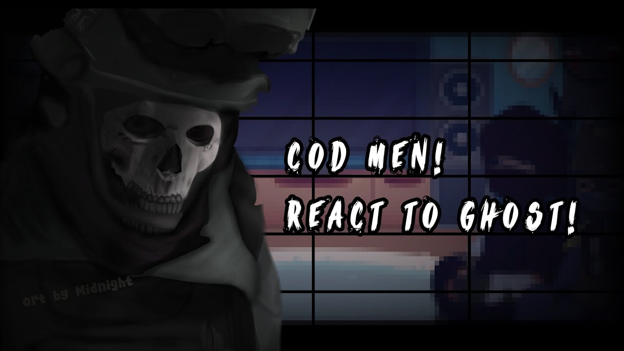 ‡CODMW REACT TO GHOST!‡1/?‡MADE BY MIDNIGHT‡OG‡