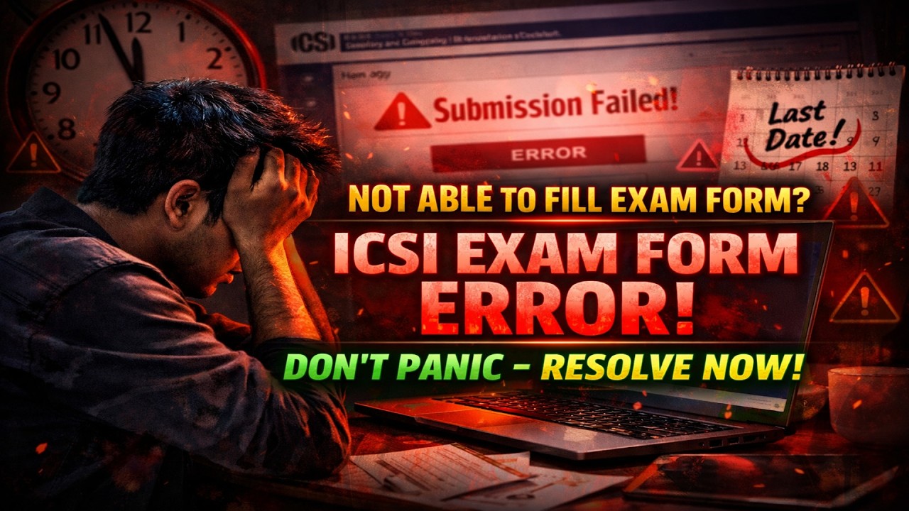 ICSI June 2026 Exam Form Not Submitting? How to Fix Enrollment Form Error? CS Exam form Not Opening?