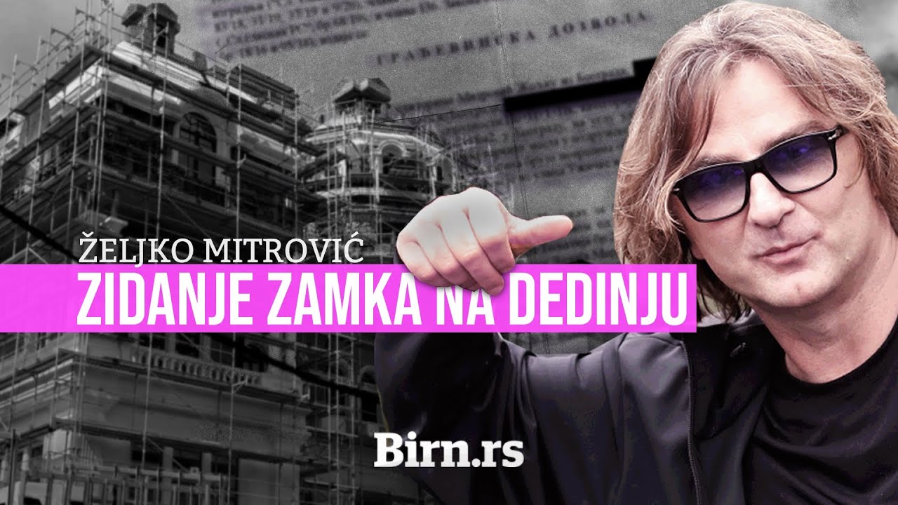 Saznajte kako je Željko Mitrović dobio dozvole za gradnju dvorca vrednog više od 10 miliona evra