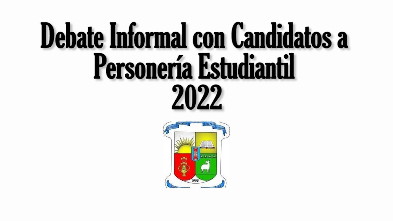 Debate Candidatos a Personería Institución Educativa Nuestra Señora del Pilar IENSP Guatapé 2022