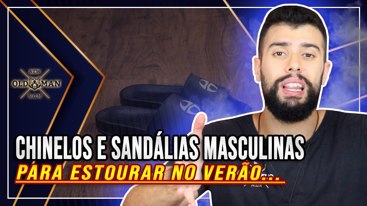 Chinelos e Sandálias Masculinas Para Usar no Verão | New Old Man