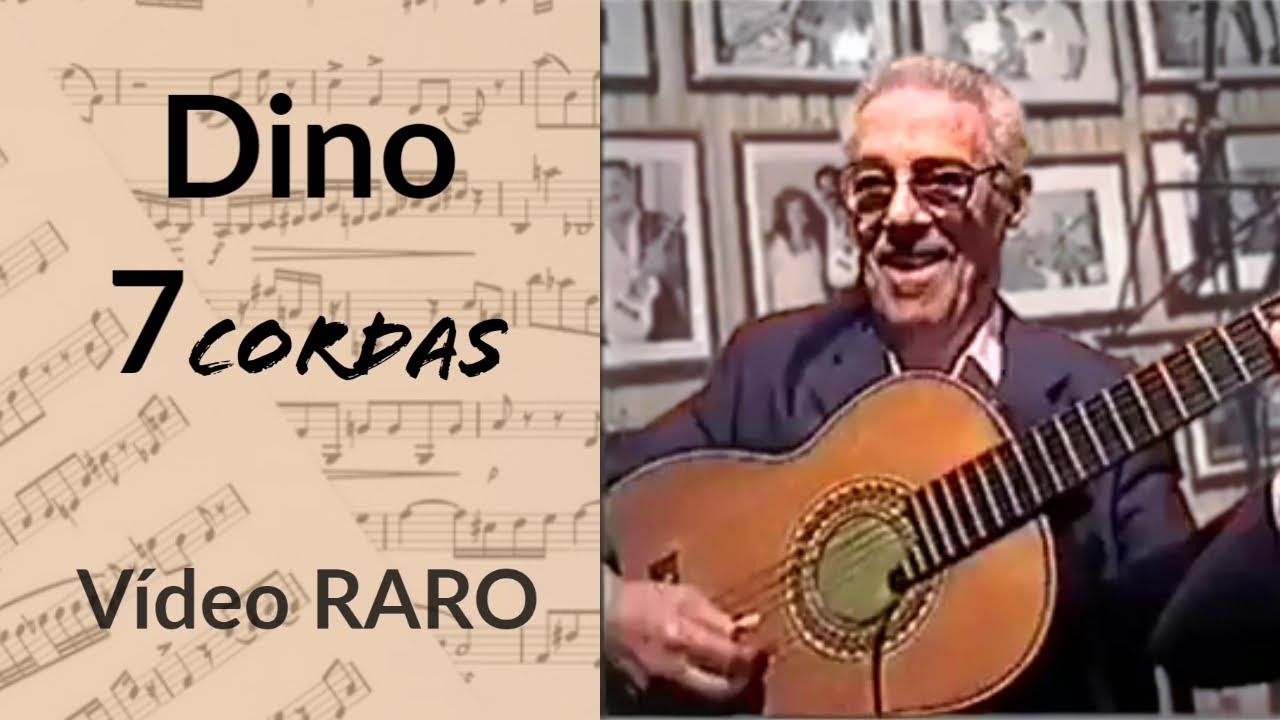 Dino 7 Cordas - Vídeo RARO do Mestre do Violão 7 cordas