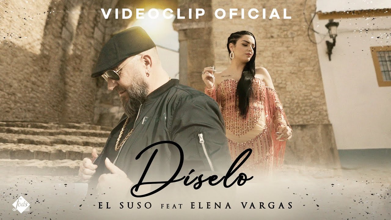 El Suso feat. Elena Vargas - Díselo (Videoclip Oficial)