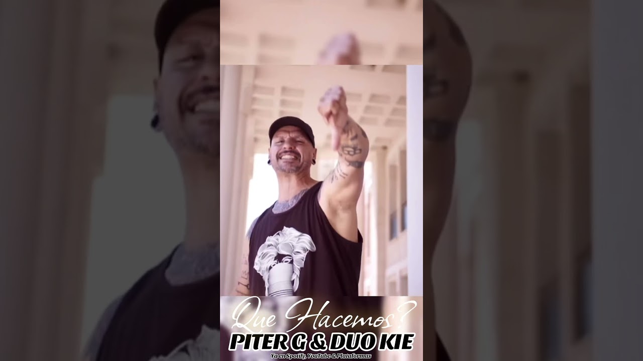 DUO KIE & PITER G - Que Hacemos?
