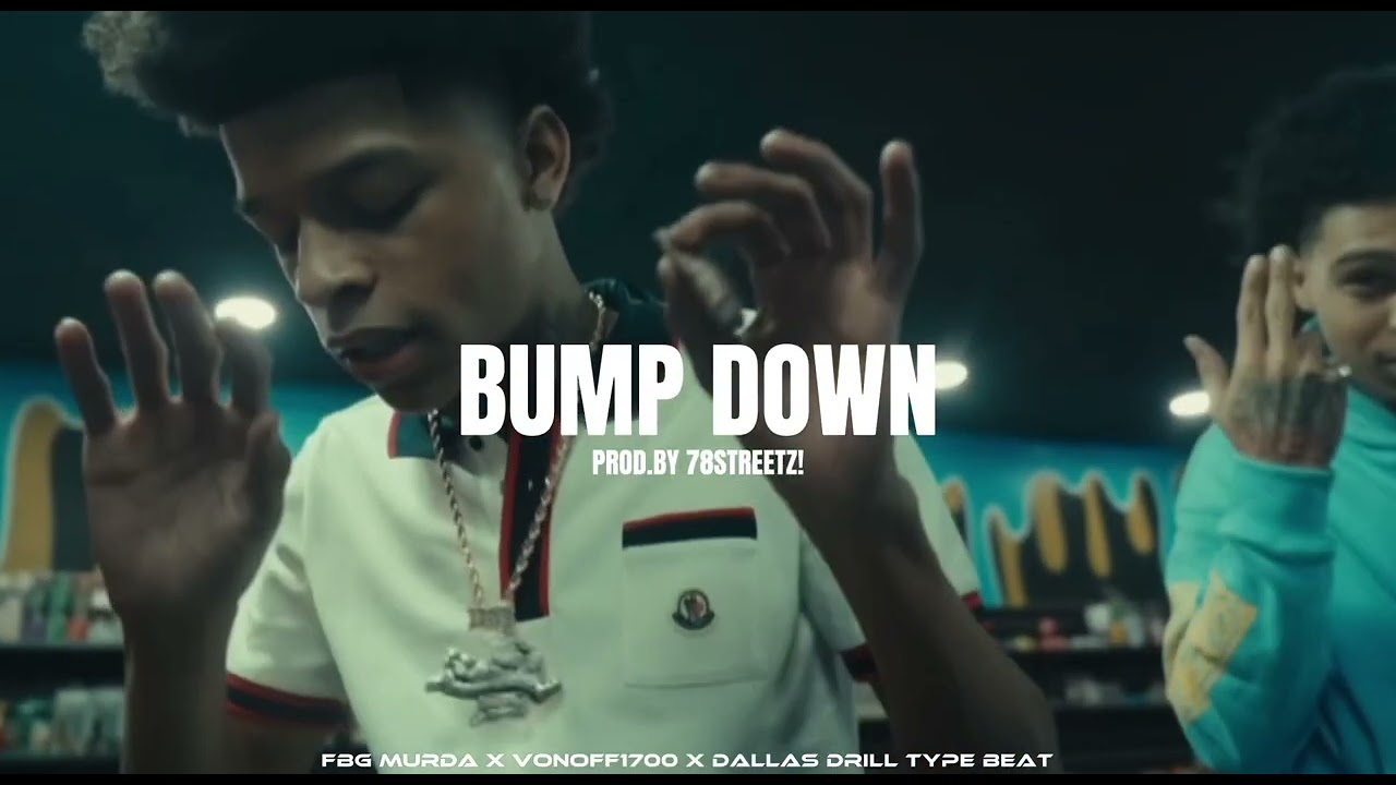 [SOLD] FBG Murda x Vonoff1700 Dallas drill Type Beat -“Bump down” (Prod.by @78STREETZ!)