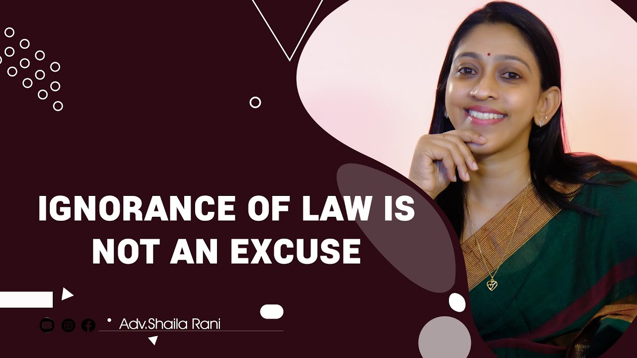 Ignorance of law is not an excuse  |  Adv Shaila Rani | Malayalam