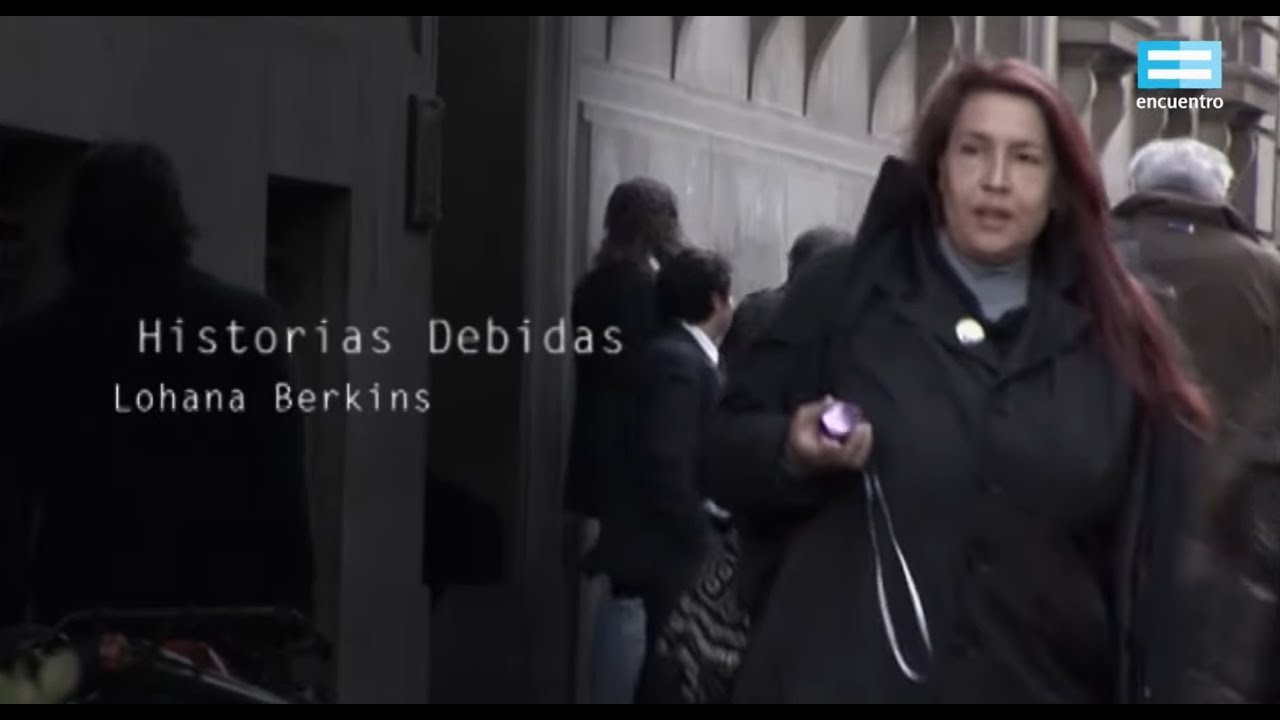 Historias debidas II: Lohana Berkins - Canal Encuentro
