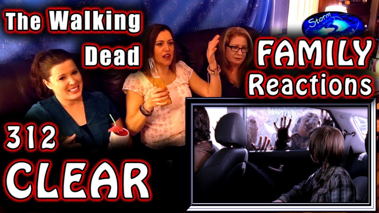 The Walking Dead | FAMILY Reactions | CLEAR | 312