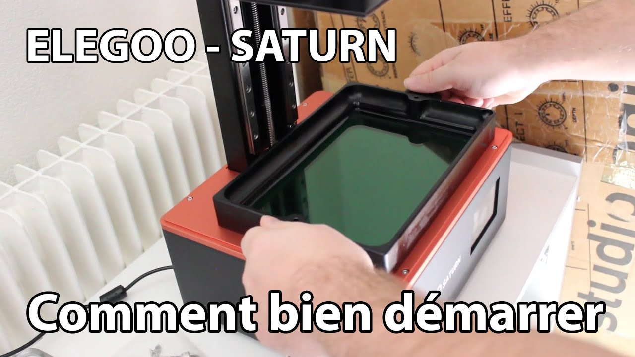 Impression 3D Saturn - Mise en route et Entretien