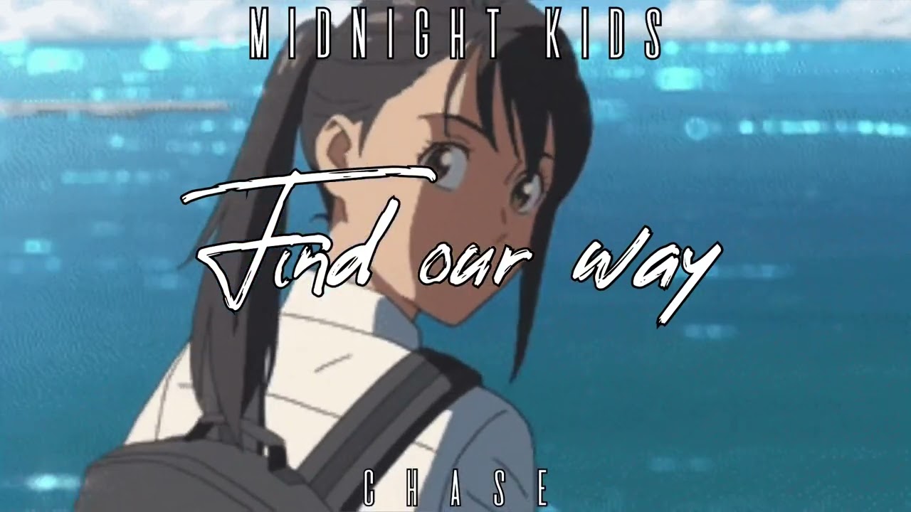 Midnight Kids - Find Our Way [Slowed + Reverb]