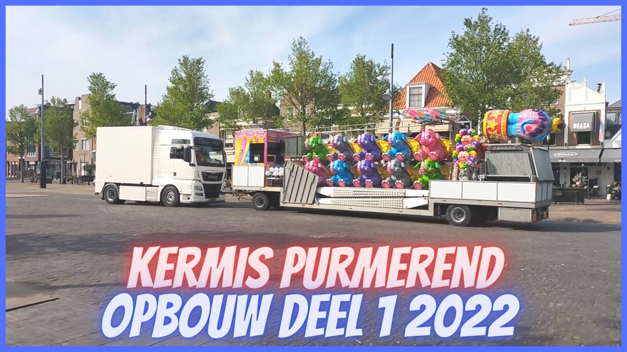 Kermis Purmerend Opbouw Deel 1 2022