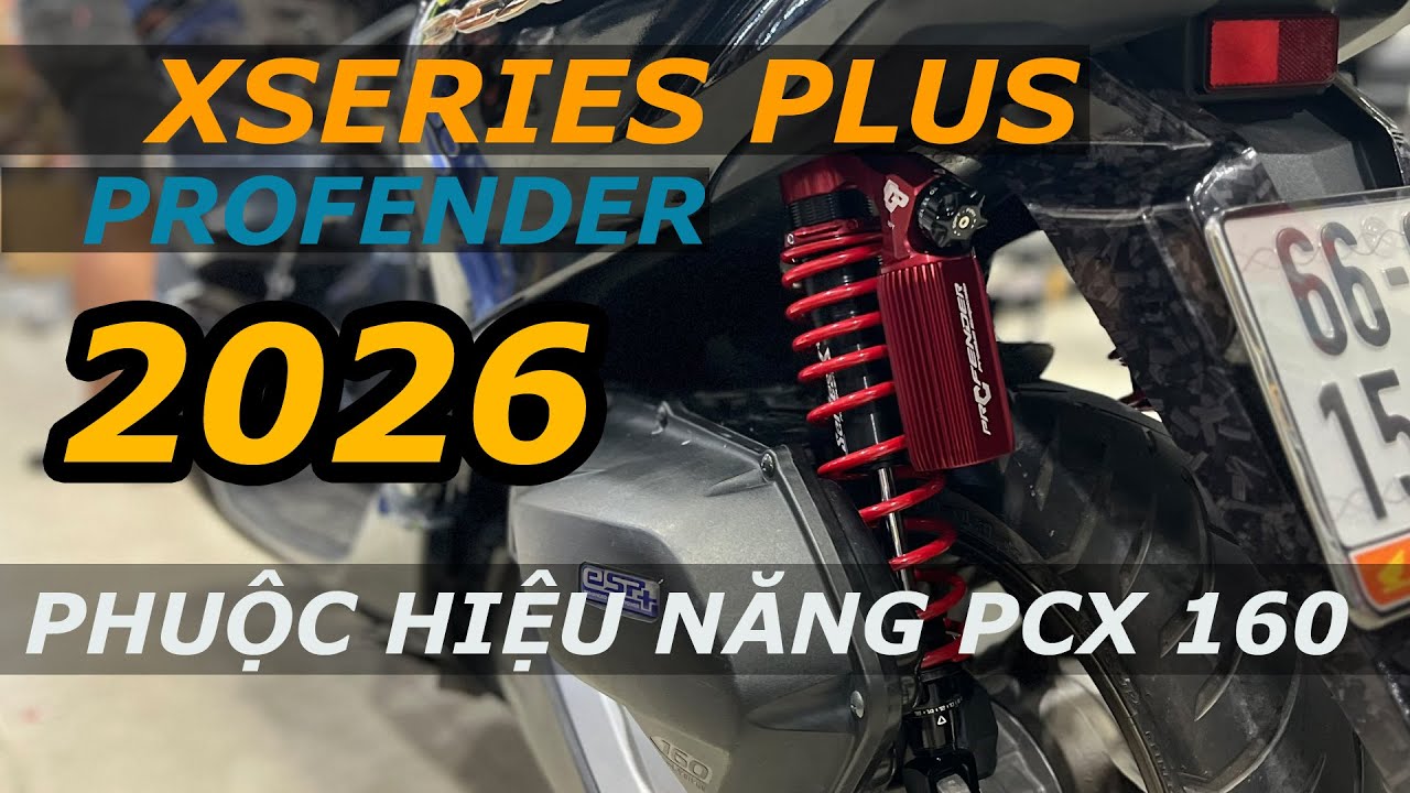 Phuộc Profender Xseries Plus Gắn Cho PCX 160 Và SH160, Bản Nâng Cấp Mới Nhất 2026