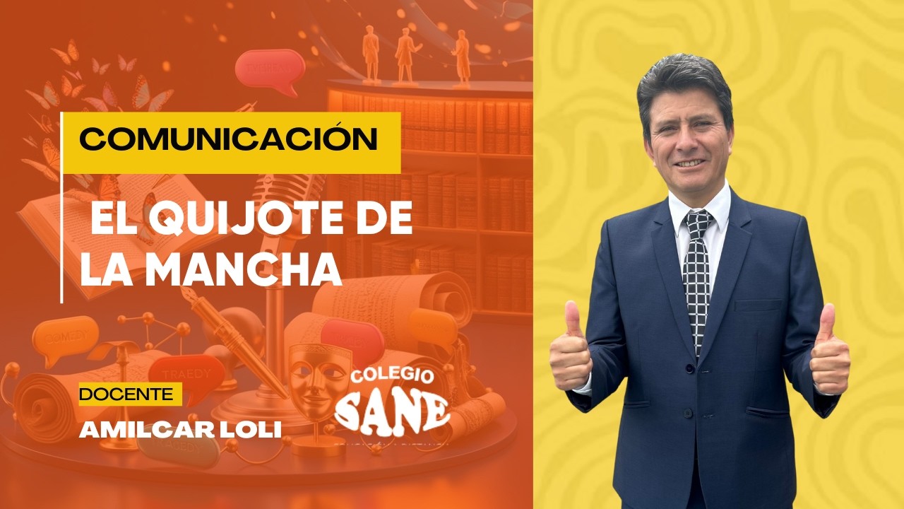 COMUNICACIÓN / EL QUIJOTE DE LA MANCHA / 3º II BIM / 15 - 02