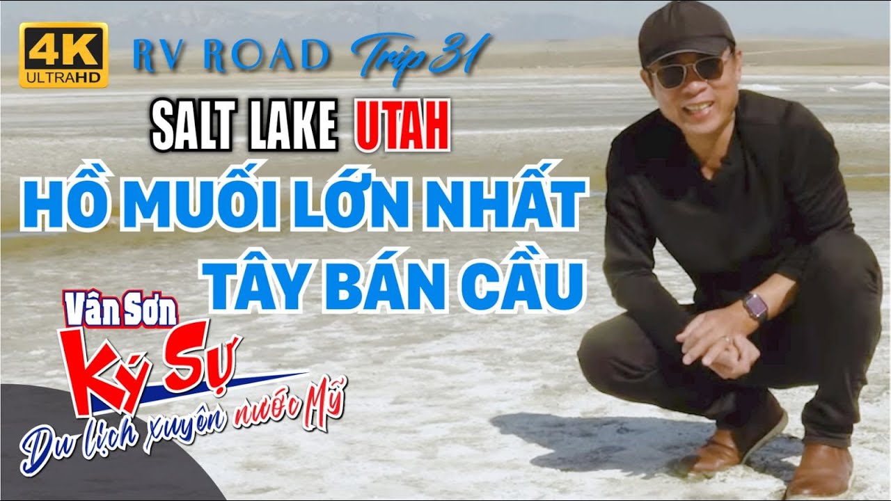 VAN SON 😊 HỒ MUỐI LỚN NHẤT TÂY BÁN CẦU | RV ROAD TRIP 31