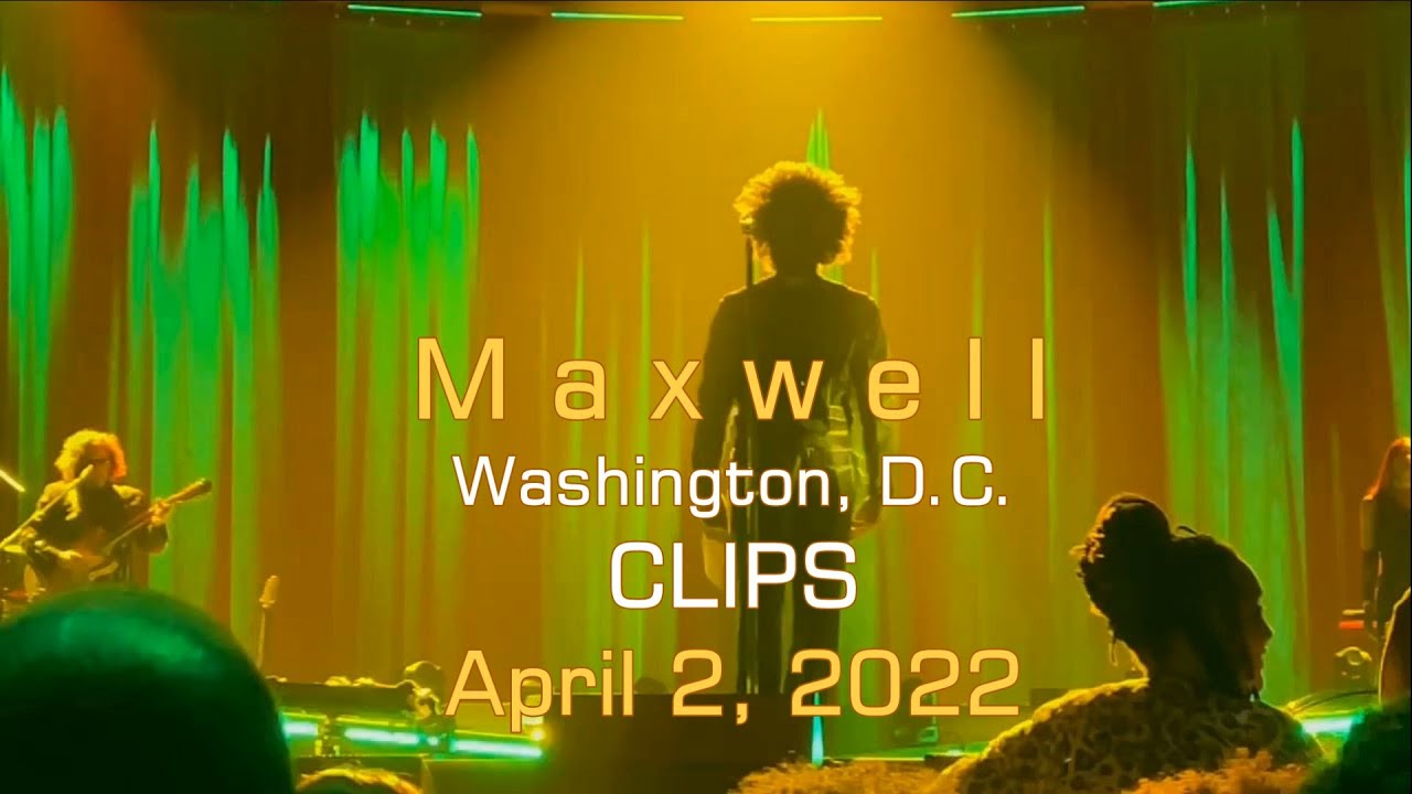 Maxwell: The Night Tour - Washington, D.C. - April 2, 2022 - CLIPS