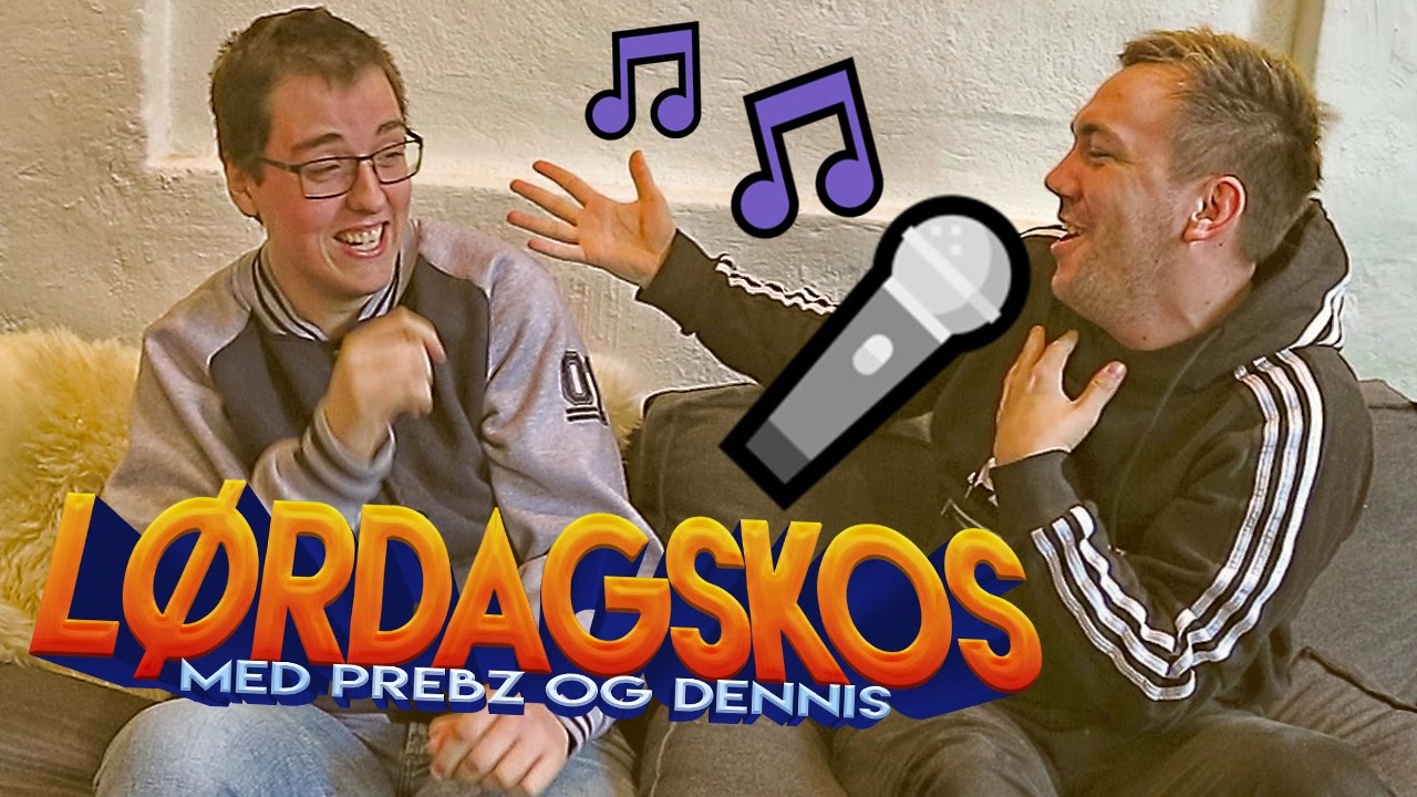 PRØV Å IKKE SYNG - Lørdagskos med Prebz Og Dennis