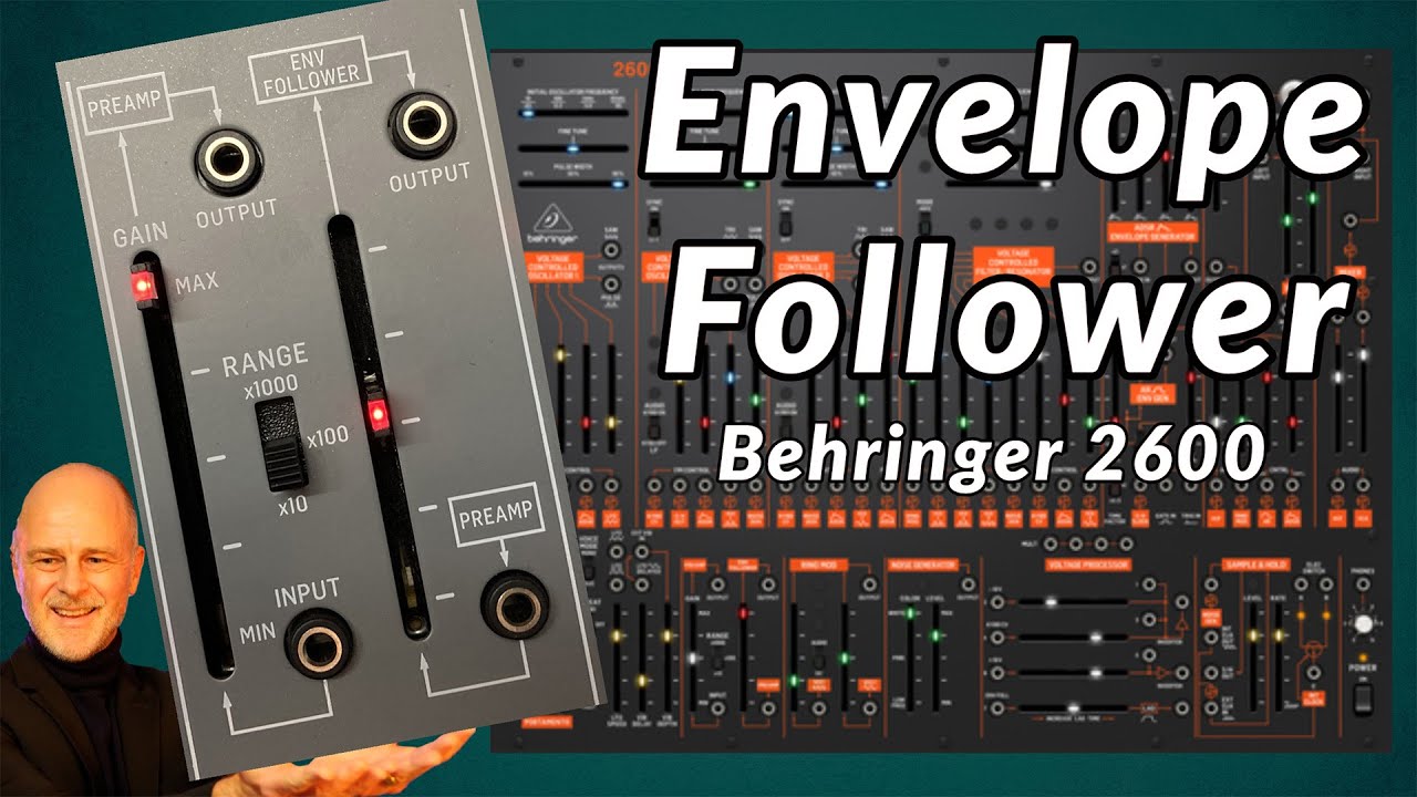 Envelope Follower of Behringer 2600 EXPLAINED! (also works on ARP 2600 and 2600 Clones)