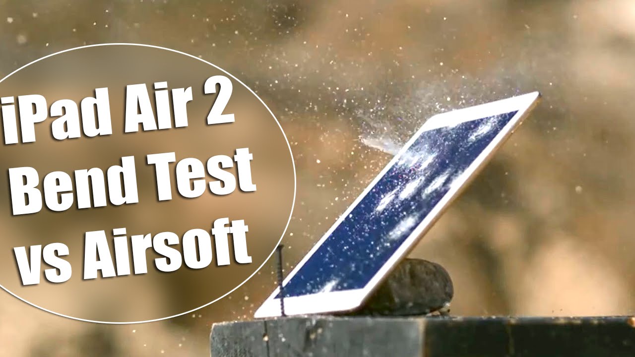 КАК УНИЧТОЖИТЬ IPAD AIR 2?|iPad Air 2 Bend Test vs Airsoft