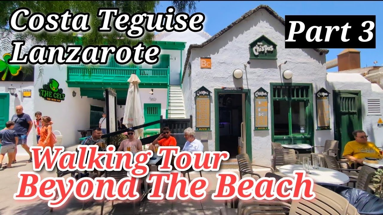 Costa Teguise Lanzarote Walk Part 3 | Exploring Backstreets & The Hotel Area in the Day