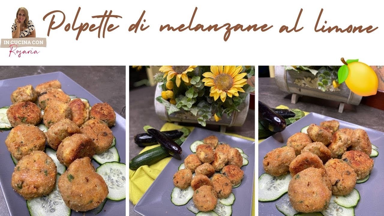 POLPETTE DI MELANZANE 🍆 🍆🍆🍆🍆AL 🍋 LIMONE FACILISSIME