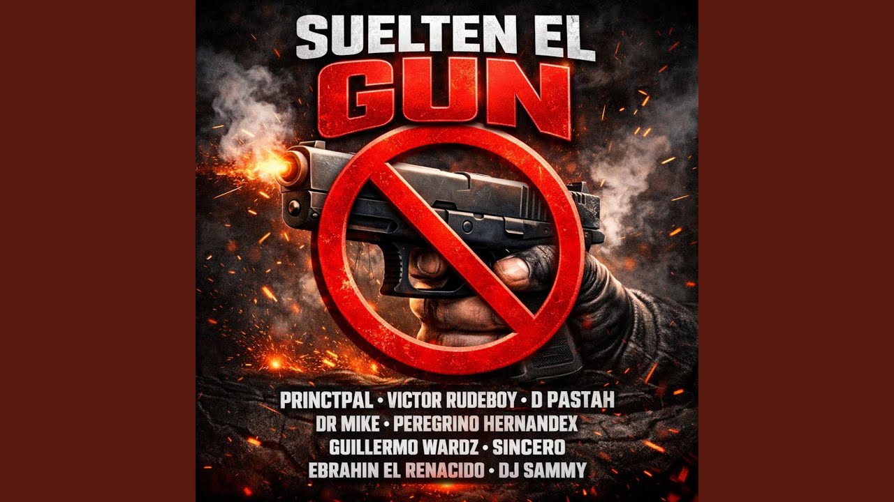 Suelten el Gun (feat. Principal, Ebrahin el Renacido, Guillermo Wardz & varios artists)