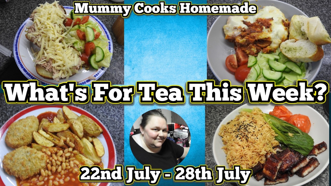 What's for tea this week? (22nd July - 28th July) 2024