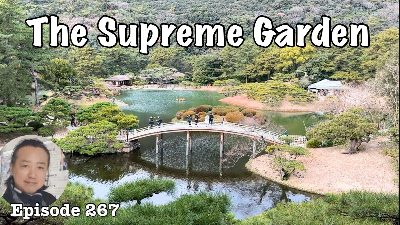 Ritsurin Garden, the supreme Japanese garden [Deep Japan] by the Last Samurai 栗林公園