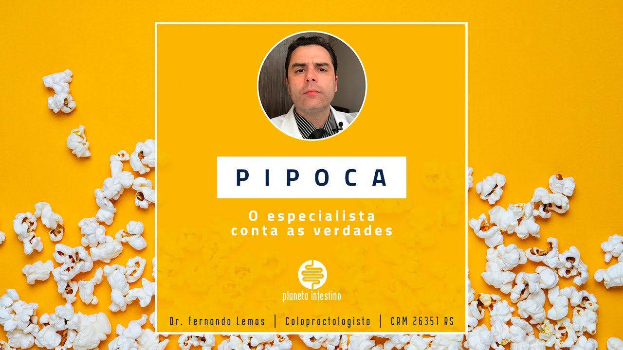 Pipoca! O Especialista conta as Verdades