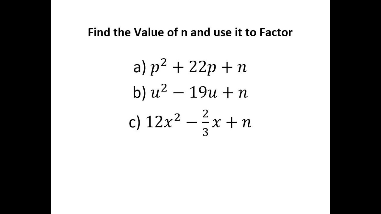 Determine the Value of n and use it to Factor