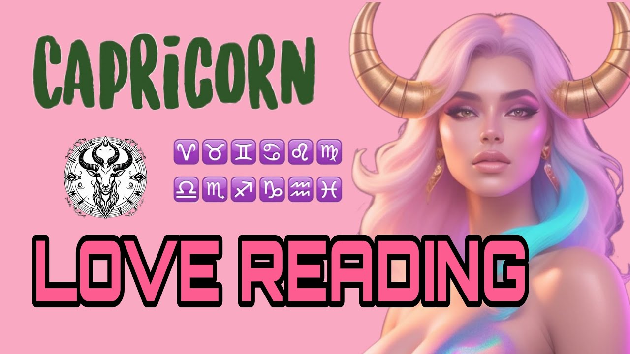 Capricorn ♑ LOVE READING 