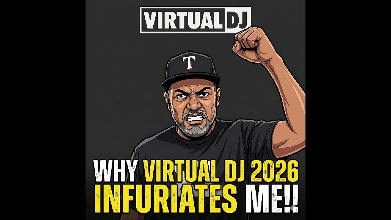 Why Virtual DJ 2026 INFURIATES Me! 😡 (You may be pissed as well!!)