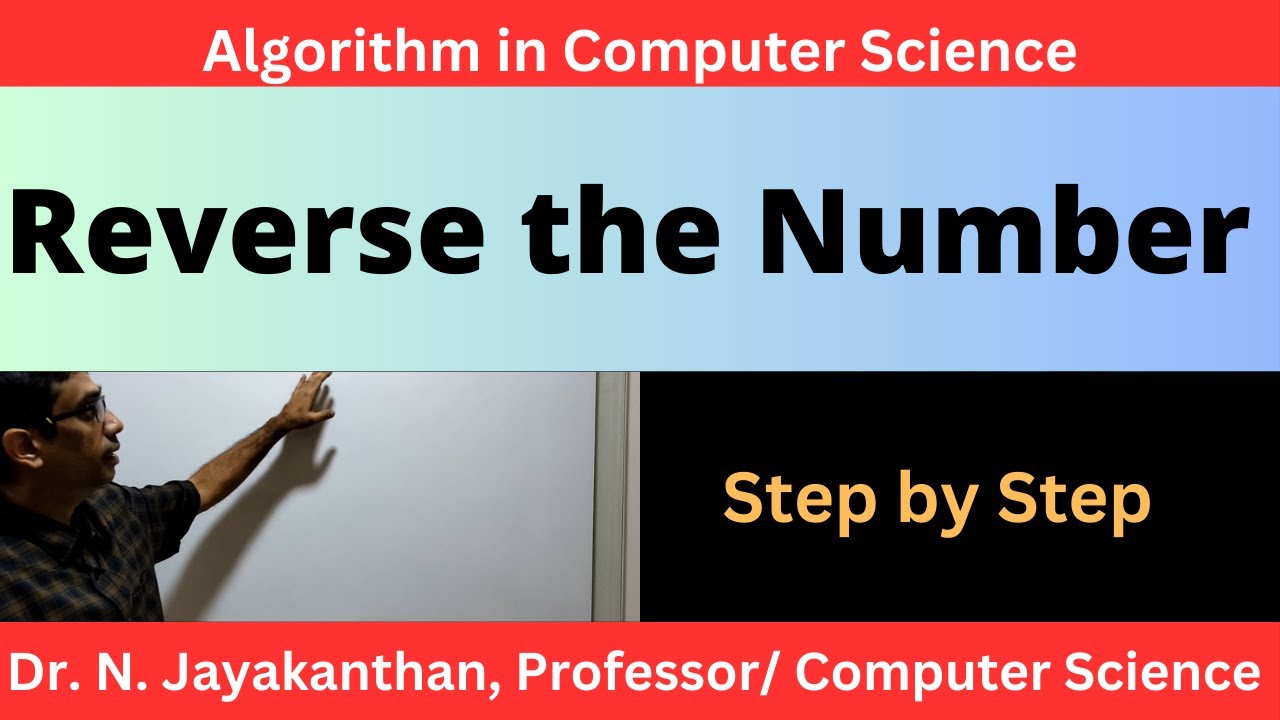 Algorithm to Reverse Numbers || Reversing Digits : Algorithmic Tricks for Number Reversal