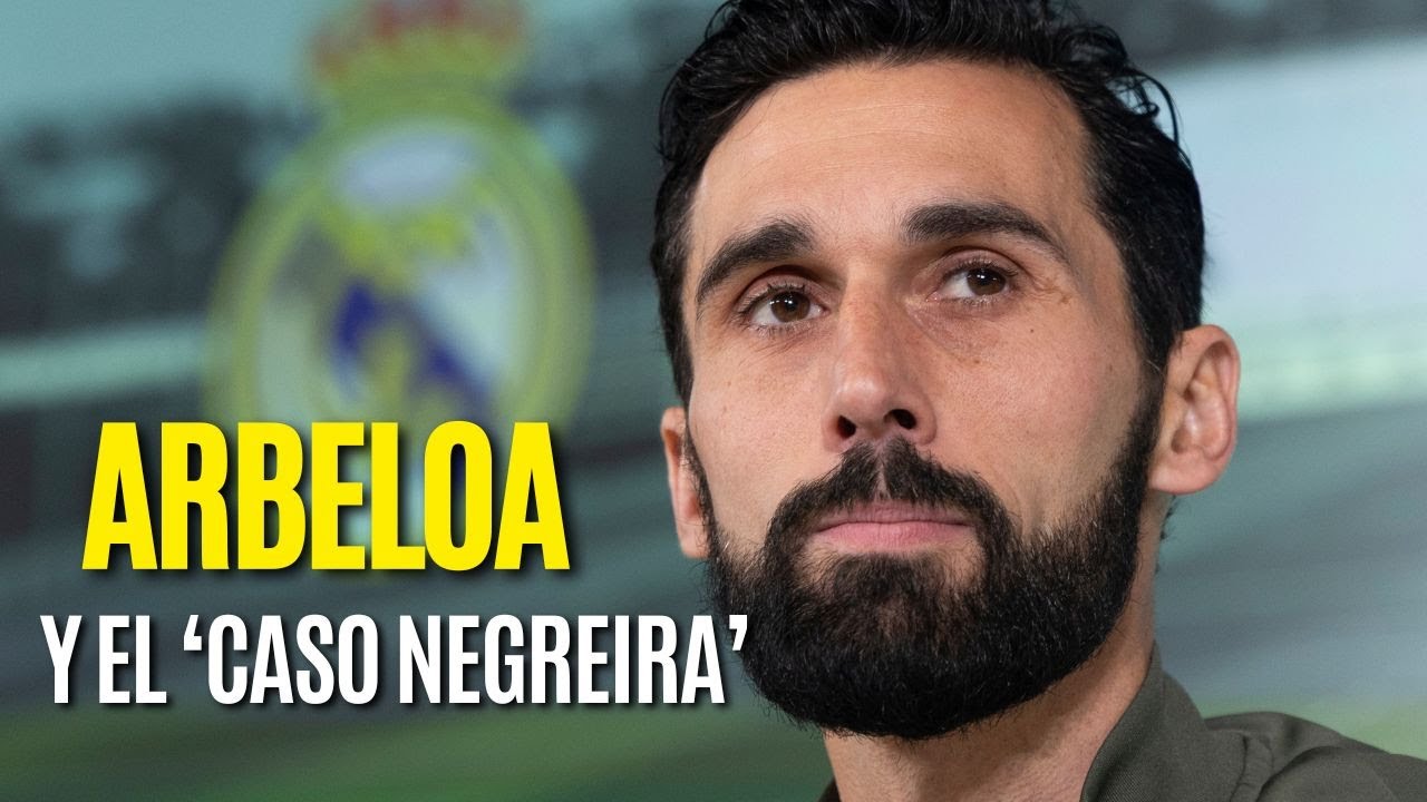 ARBELOA y el 'caso Negreira': 