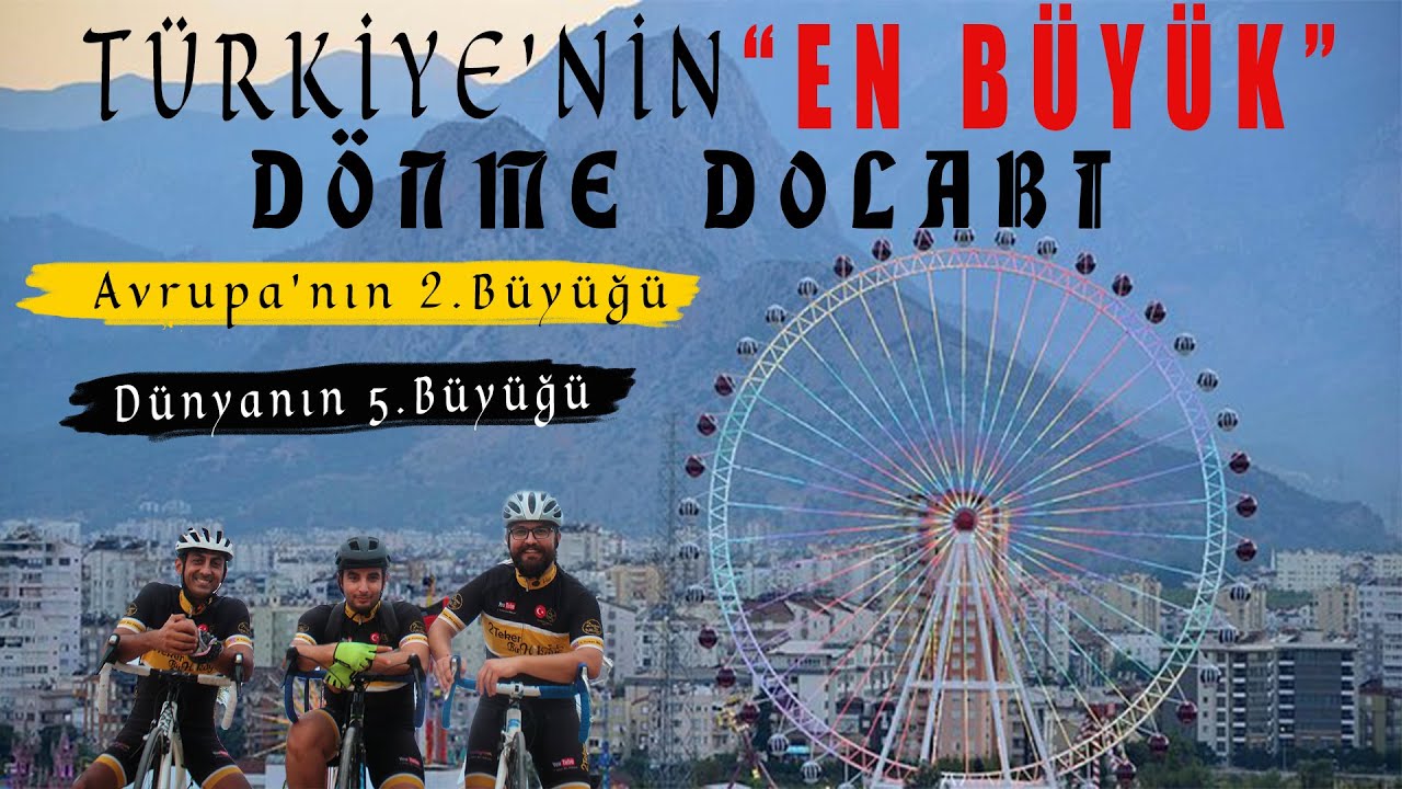 TÜRKİYE'NİN EN BÜYÜK DÖNME DOLABI'NA BİNDİK!- HEART OF ANTALYA / 2 Teker Bir Hikaye - 40.Bölüm
