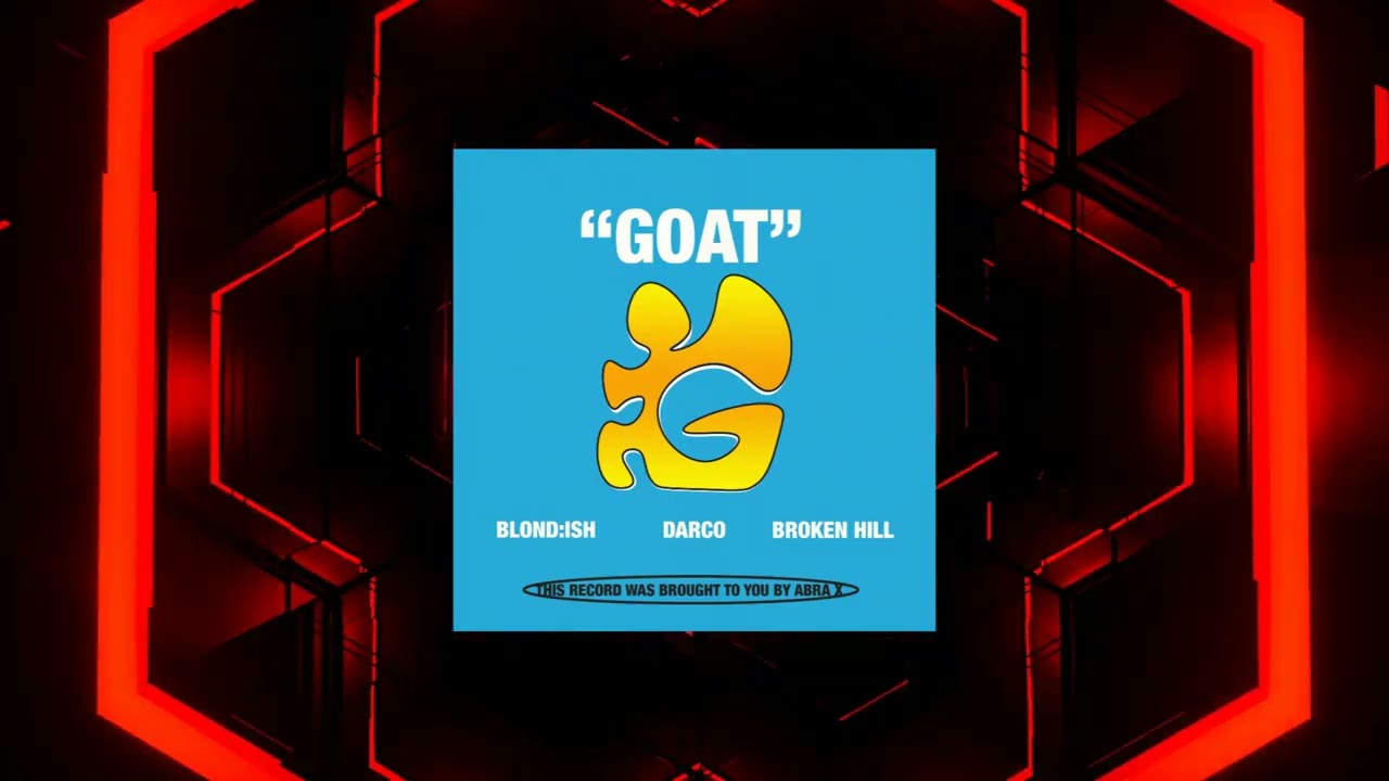BLOND:ISH, Broken Hill, DARCO 09 - GOAT (Extended Mix) (ABRA X)