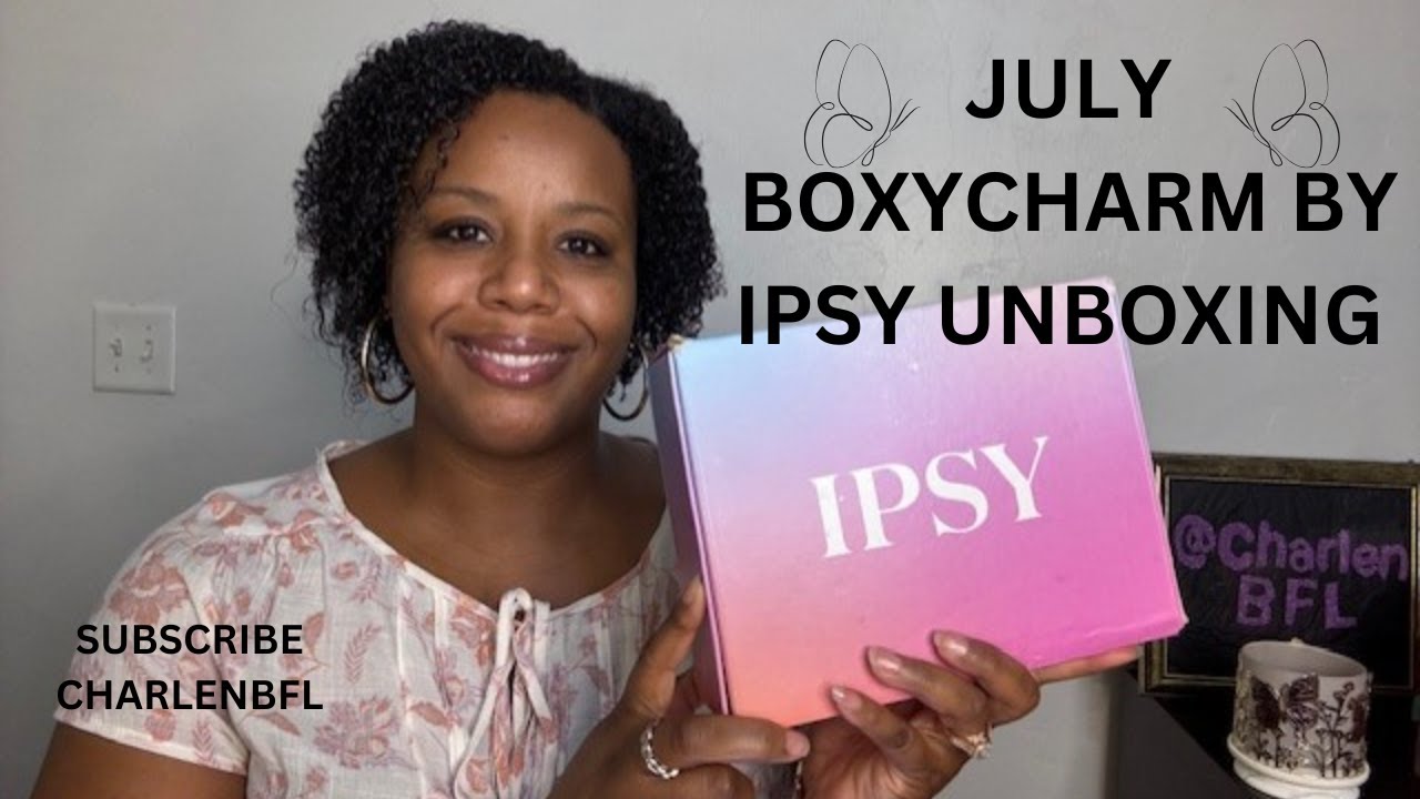 JULY 2025 BOXYCHARM BY IPSY UNBOXING 