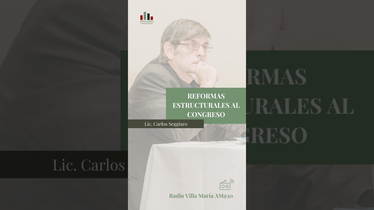 Radio Villa MaríaAM930 | REFORMAS ESTRUCTURALES AL CONGRESO