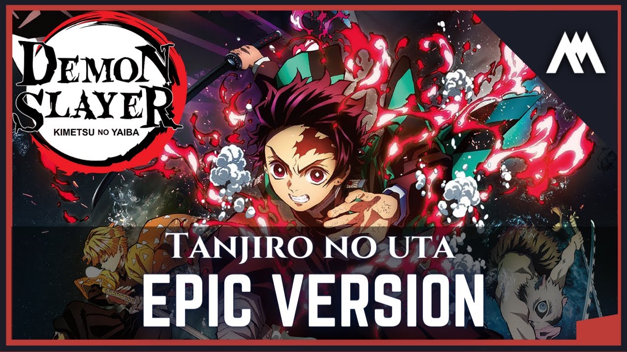 Tanjiro No Uta | EPIC VERSION | Demon Slayer Mugen Train Soundtrack