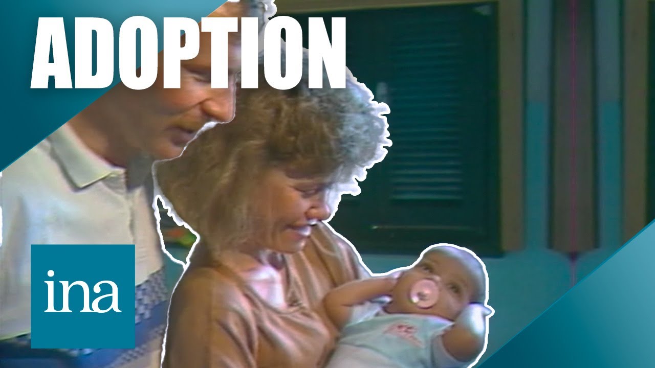 Adoption internationale : un voyage d’espoir et de résilience 👶 | INA Société
