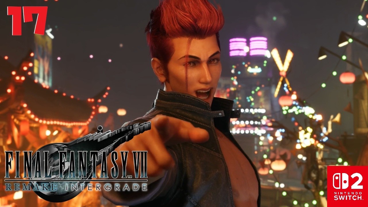 【FF7】オネェさんはswitch2版でもリーブさんのために戦います！？#17【FINAL FANTASY VII REMAKE】【ネタバレ注意】