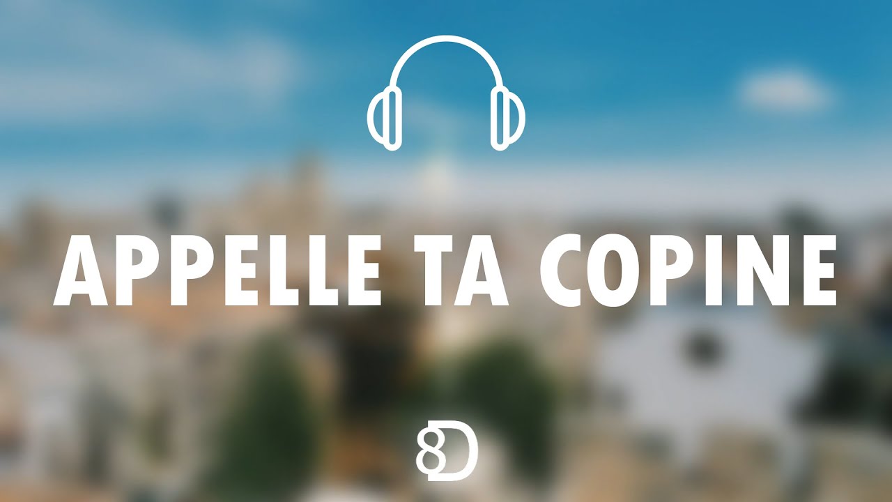 GIMS - APPELLE TA COPINE ( 8D EXPERIENCE 🎧)