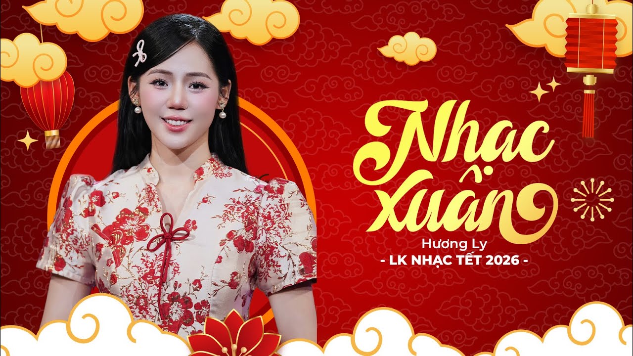 Nhạc Xuân 2026 Mới Nhất 🌸 LK Nhạc Tết Sôi Động Chào Năm Mới 🌸 Nhạc Xuân Hương Ly