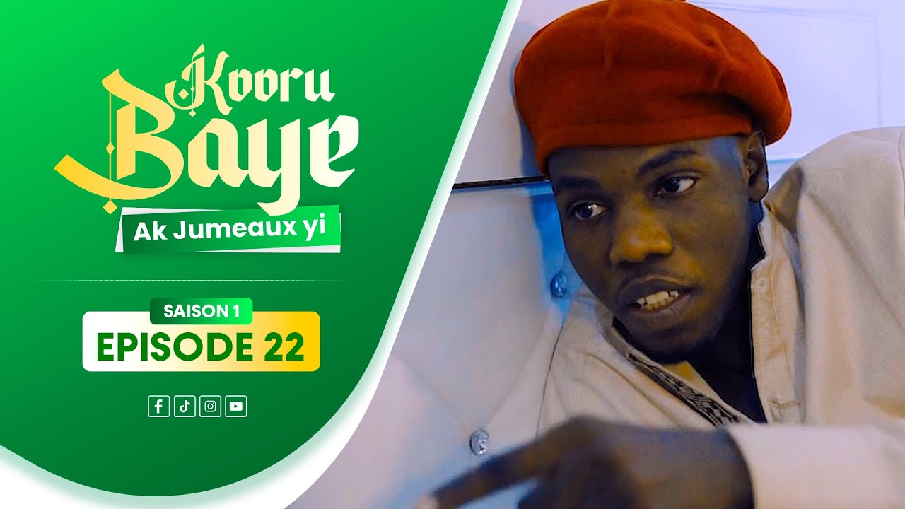 SERIE RAMADAN - KOOR BAYE AK JUMEAUX YI - ÉPISOD 22