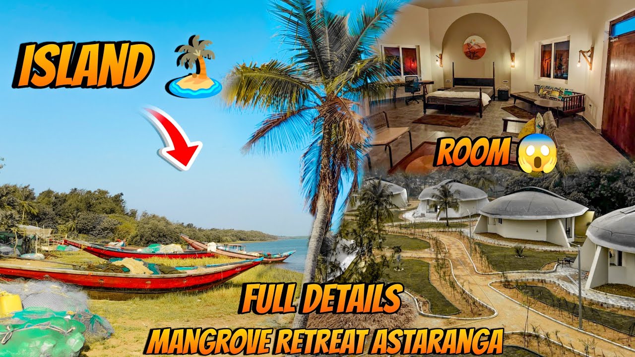 Mangrove Retreat astaranga Eco Resort full details | pir jahania  | Gangadevi #explore #tourism