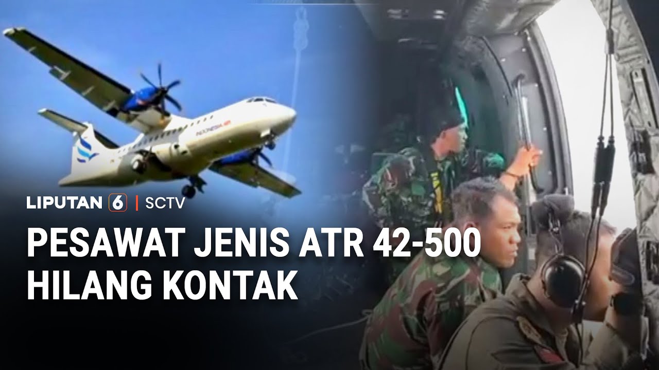 Pesawat Jenis ATR 42-500 Hilang Kontak | Liputan 6