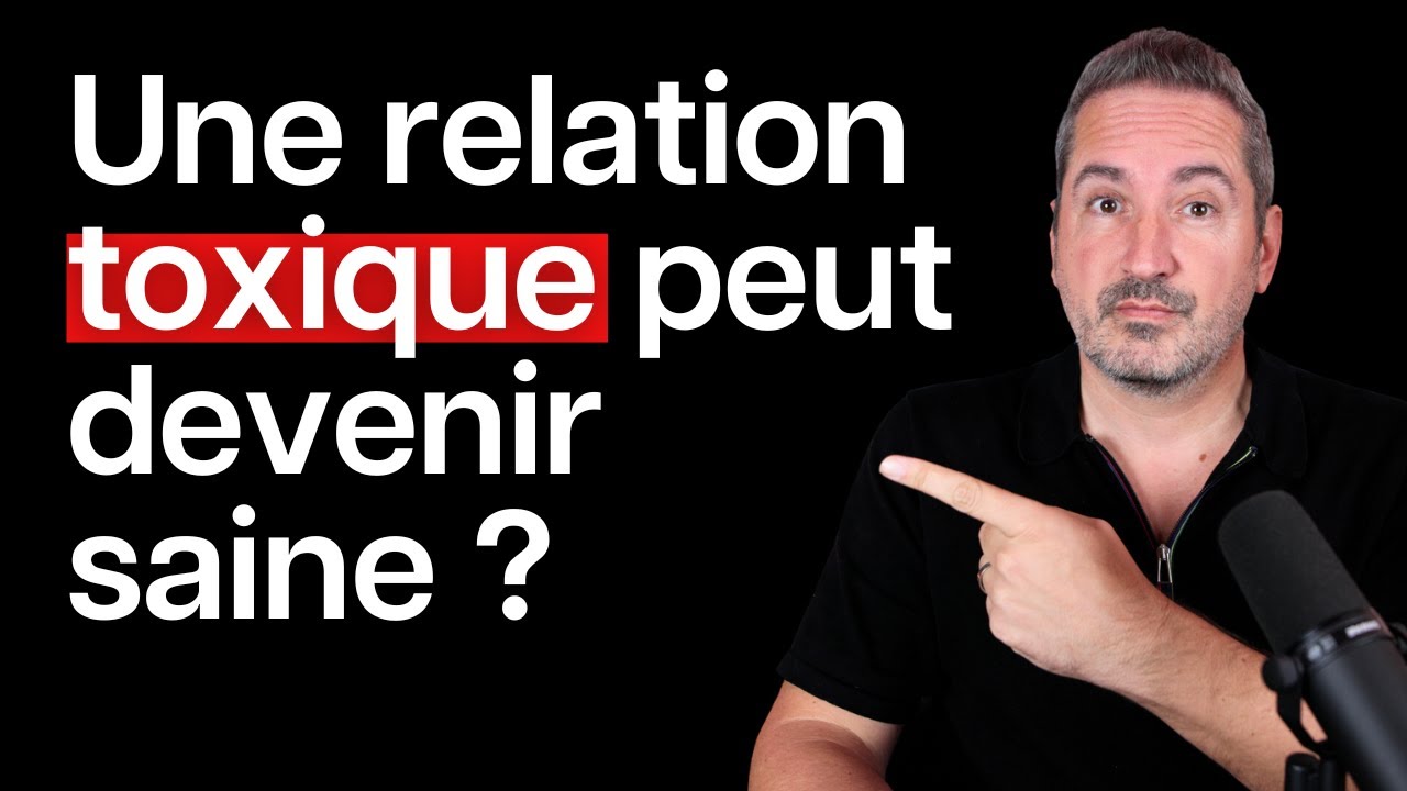 Les 3 conditions pour qu’une relation toxique devienne saine
